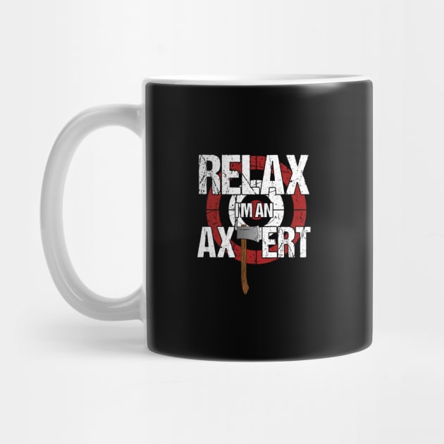 Axe Throwing - Relax I'm an Axpert by MGO Design